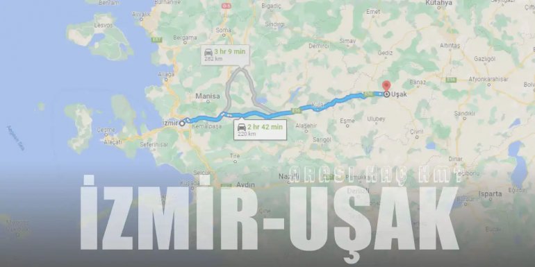 İzmir Uşak Arası Kaç Km ve Kaç Saat? | Yol Tarifi