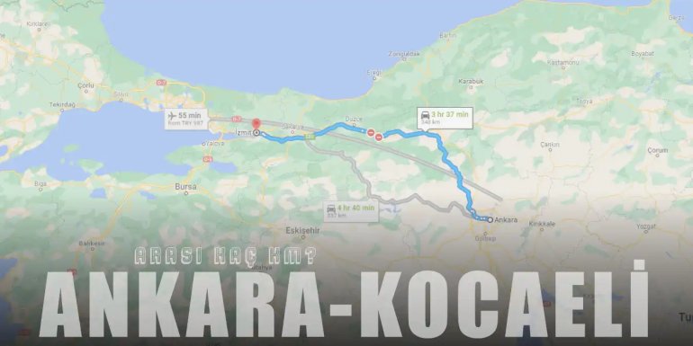 Ankara Kocaeli Arası Kaç Km ve Kaç Saat? | Yol Tarifi