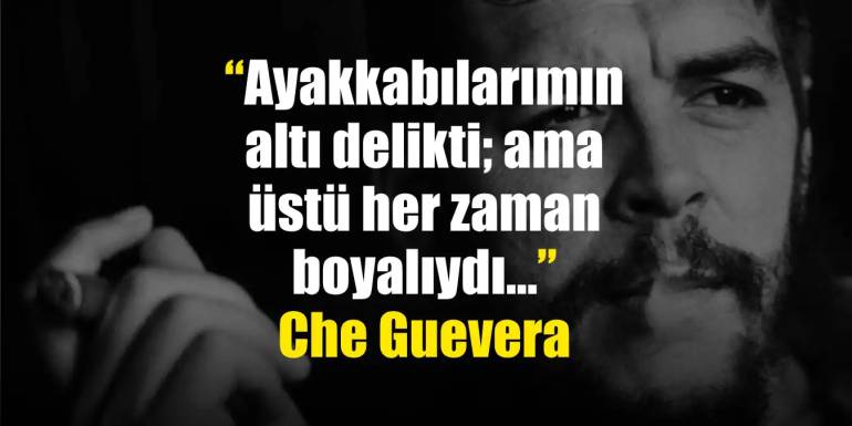 Ernesto Che Guevera'nın Özgürlük ve Devrim Konulu Sözleri