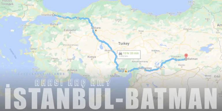 İstanbul Batman Arası Kaç Km ve Kaç Saat? | Yol Tarifi