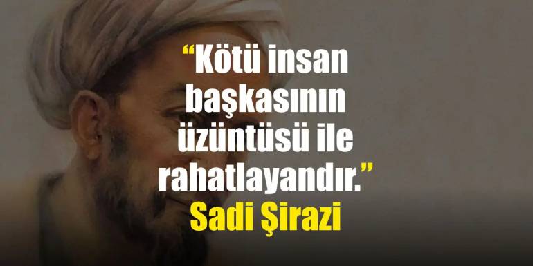 Sadi Şirazi Sözleri | Güzel ve Anlamlı Sadi Şirazi Sözleri