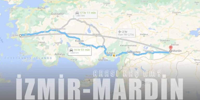 İzmir Mardin Arası Kaç Km ve Kaç Saat? | Yol Tarifi