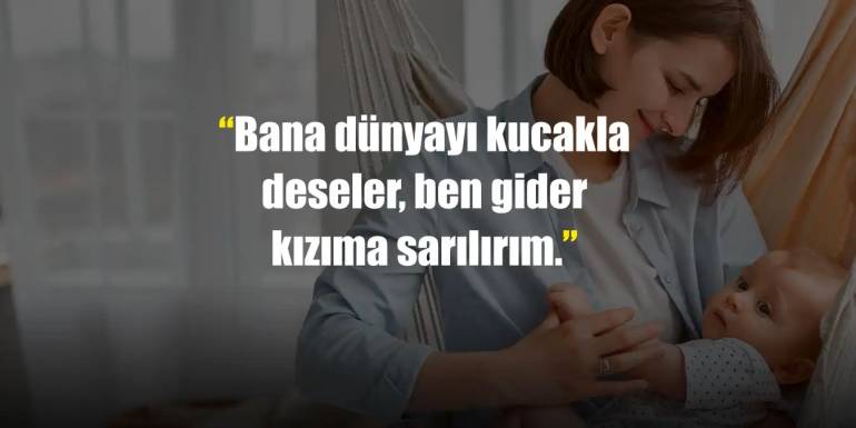 Kızıma Sözler | Anne'nin Kızına Anlamlı ve Duygusal Sözleri