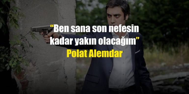 Polat Alemdar Sözleri | En Bilindik Polat Alemdar Replikleri