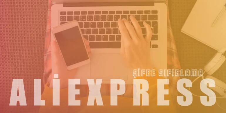 AliExpress Şifre Sıfırlama: Hesap Kurtarma Kılavuzu