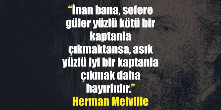 Herman Melville Sözleri – Moby Dick ve Ötesi: Deniz, Korku ve İnsan Doğası Üzerine Unutulmaz Alıntılar