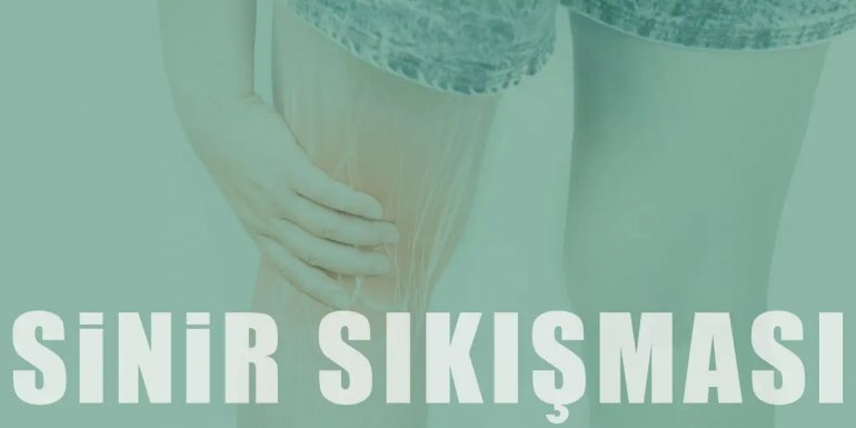 Sinir Sıkışması Nedir? Neden Olur ve Nasıl Geçer?