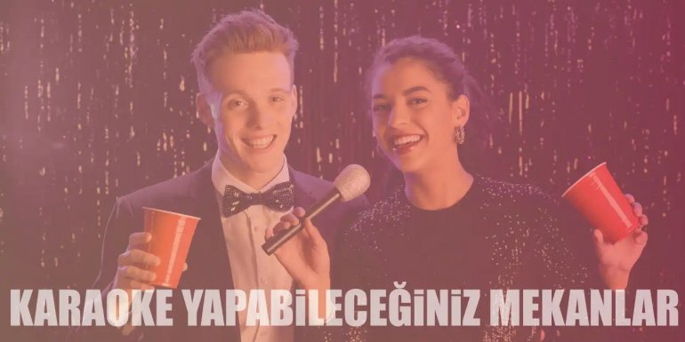 Şarkı Söylemeyi Sevenler İçin En İyi 7 Karaoke Mekanı