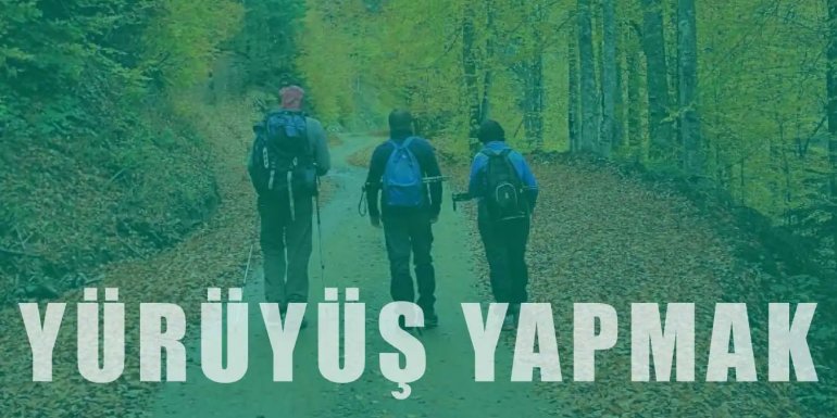 Düzenli Olarak Yürüyüş Yapmanın Faydaları