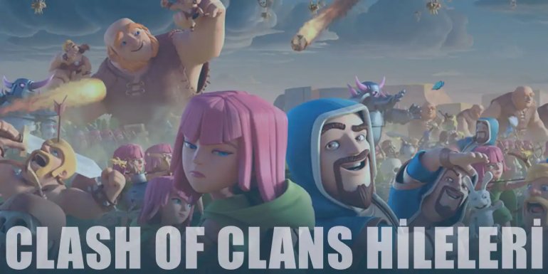 Clash of Clans Hileleri | İksir, Altın, Elmas, Taş Hilesi