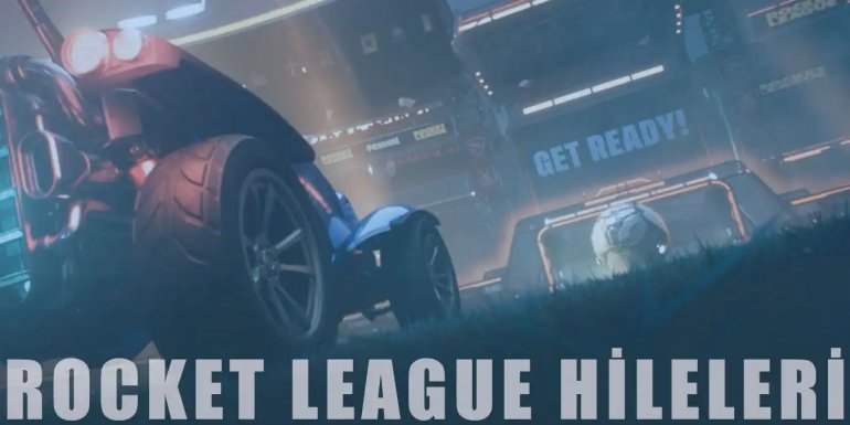 Rocket League Hileleri | RL Level, Item ve Skor Hilesi