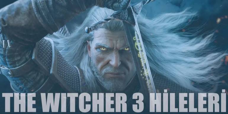 En Güncel The Witcher 3: Wild Hunt Hileleri ve Kodları