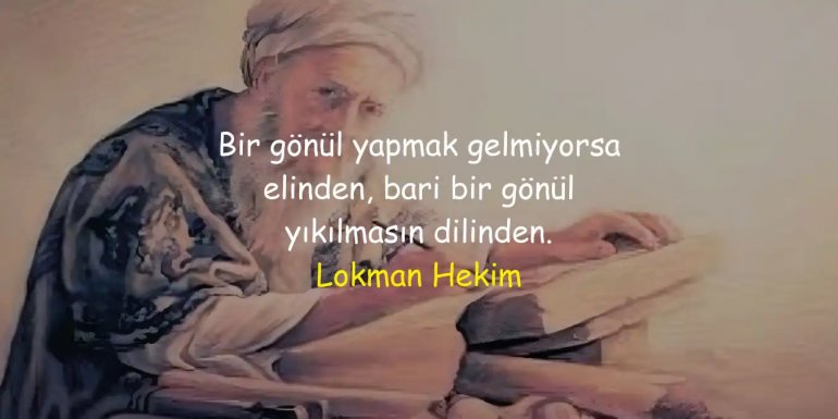 Lokman Hekim Sözleri - Lokman Hekim'in Öğütleri ve Mesajları