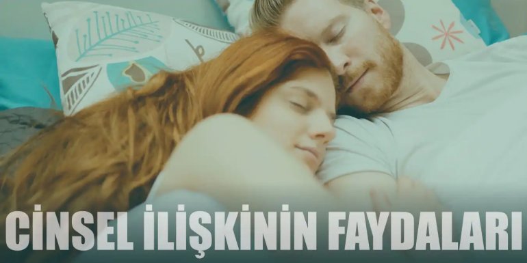 Cinsel İlişkinin İnsan Sağlığına 15 Faydası