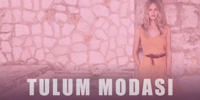 Tulum Modası Nedir, Çeşitleri ve Kombinleri?