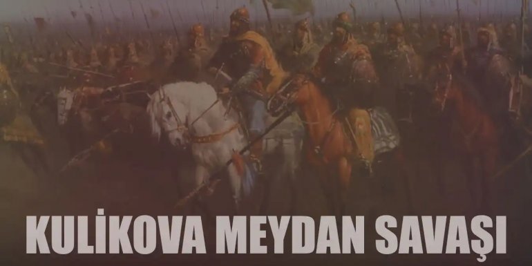 Kulikova Meydan Savaşı Tarihi | Nedenleri ve Sonuçları