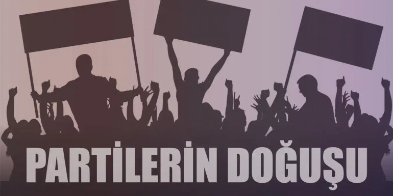Siyasal Partilerin Doğuşu | Tarihi ve Nedenleri