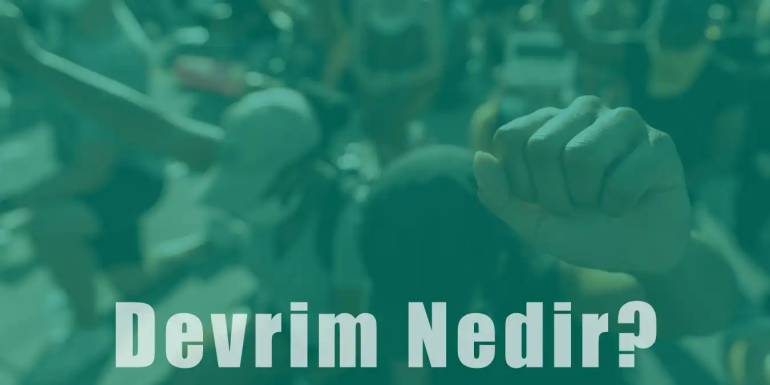 Devrim Nedir? Sonuçları ve Etkileri Nelerdir?