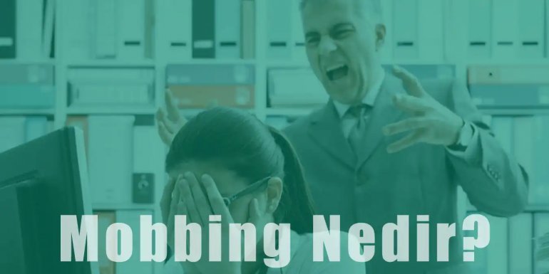 Mobbing Nedir? Belirtileri, Nedenleri ve Psikolojik Etkileri