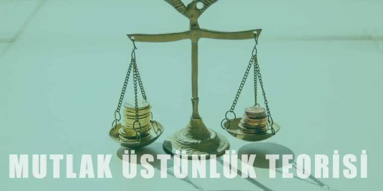 Mutlak Üstünlük Teorisi Nedir? Kullanım Alanları