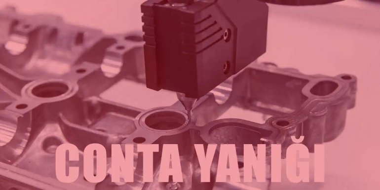 Conta Yanığı Nasıl Anlaşılır? Conta Yanığı Nedir?