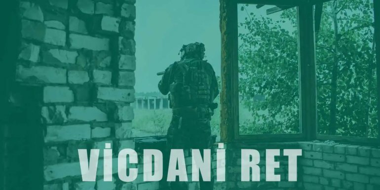 Vicdani Ret Nedir? Nedenleri ve İnsan Hakları