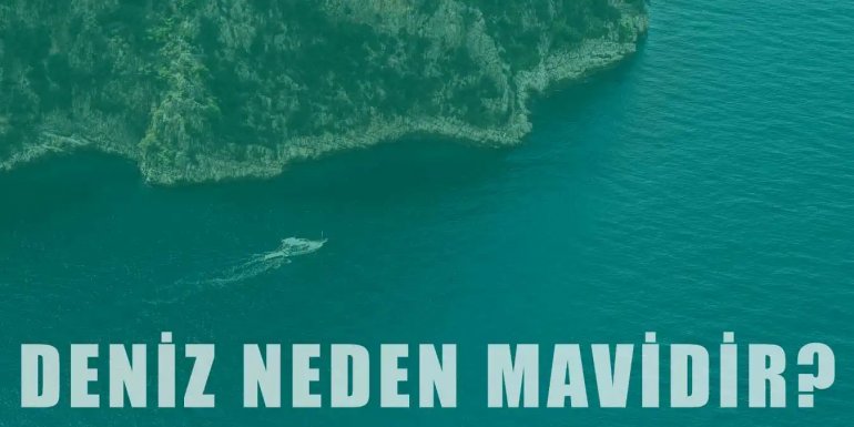 Deniz Neden Mavidir? Farklı Renkleri ve Sebepleri