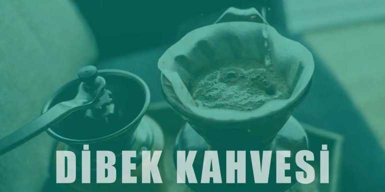 Dibek Kahvesi Nedir? Tarihi ve Faydaları