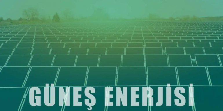 Güneş Enerjisi Nedir? Faydaları ve Kullanım Alanları