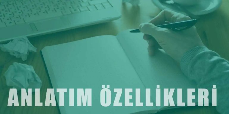 İyi Bir Anlatımda Bulunması Gereken Özellikler