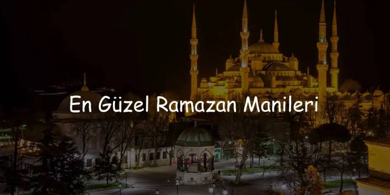 Ramazan Manileri | En Güzel Ramazana Veda Manileri