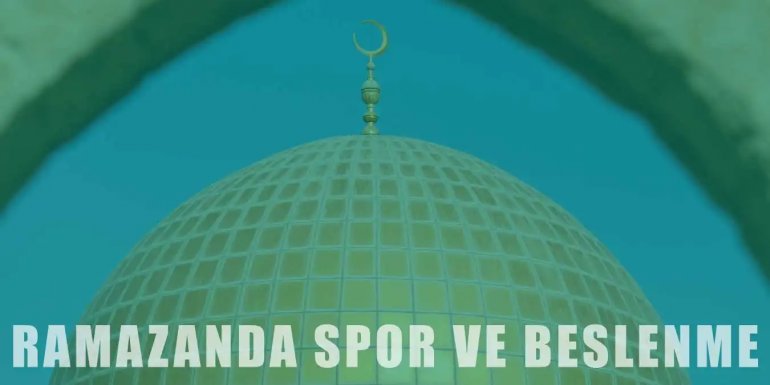 Ramazan Ayında Spor ve Beslenme