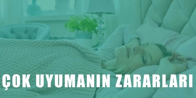 Çok Fazla Uyumanın Sağlığa Zararları Neler?