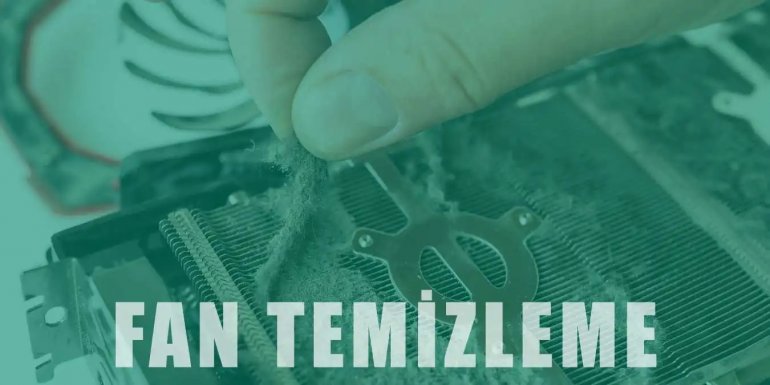 Bilgisayar Fanı Nasıl Temizlenir? Öneri ve Püf Noktalar