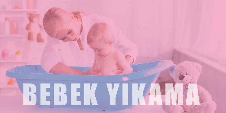 Bebek Nasıl Yıkanır? Bebeği Çok Yıkamak Zararlı Mıdır?