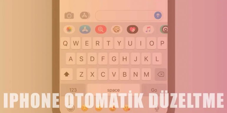 İphone'da Klavye'de Otomatik Düzeltme Kapatma