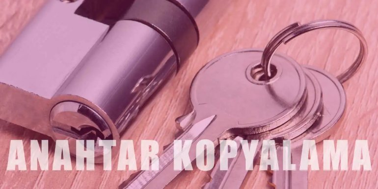 Anahtar Kopyalama Nedir? Anahtar Kopyalama Nasıl Yapılır?