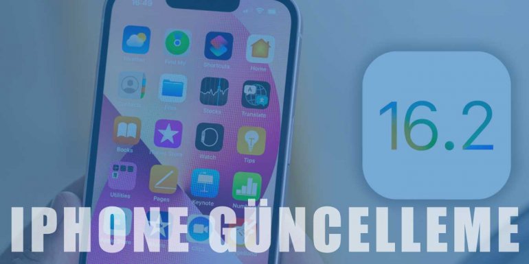 iPhone Nasıl Güncellenir? Adım Adım Anlatım