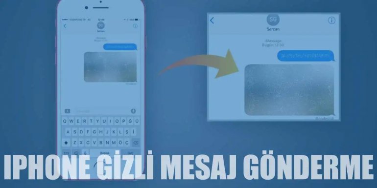 İPhone Gizli Mesaj Gönderme Nasıl Yapılır?