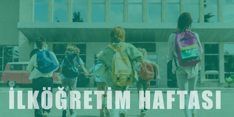 İlköğretim Haftası Nedir? İlköğretim Haftası Ne Zaman?