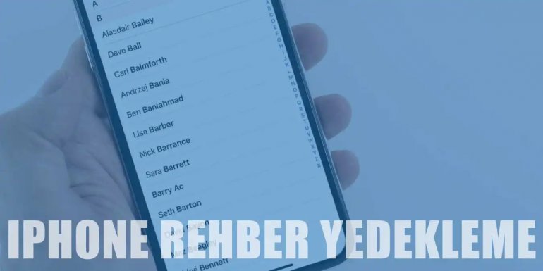 iPhone Telefonlarda Rehber Yedekleme Nasıl Yapılır?