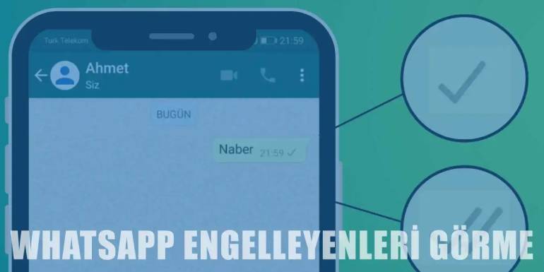 Whatsapp Engelleyenleri Görme | Engel Nasıl Anlaşılır?