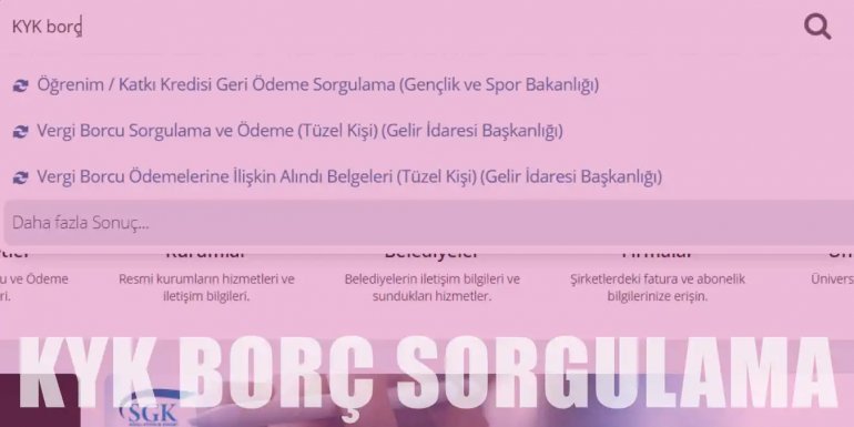 KYK Borç Sorgulama İşlemi Nasıl Yapılır?