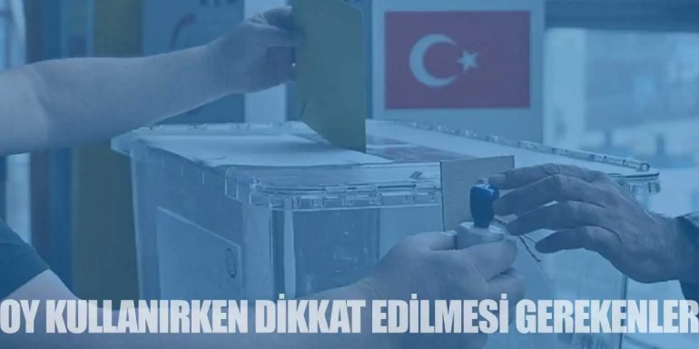 Oy Kullanırken Dikkat Edilmesi Gereken 8 Önemli Madde