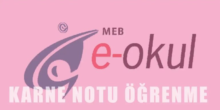 e-Okul'da Karne Notu Nasıl Öğrenilir?