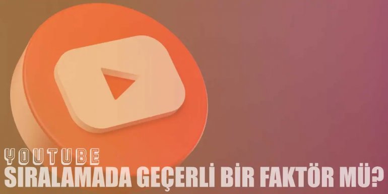 Youtube SEO, Sıralamada Geçerli Bir Faktör mü?