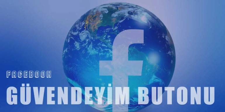 Facebook Güvenlik Butonu Nedir? Nasıl Kullanılır?