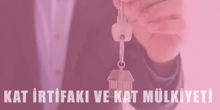 Kat Mülkiyeti ve Kat İrtifakı Nedir? Farkları Nelerdir?