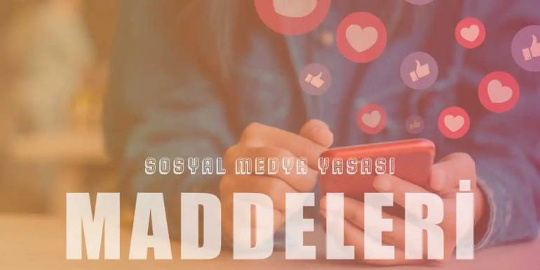 Sosyal Medya Yasası Nedir, Maddeleri Nelerdir?