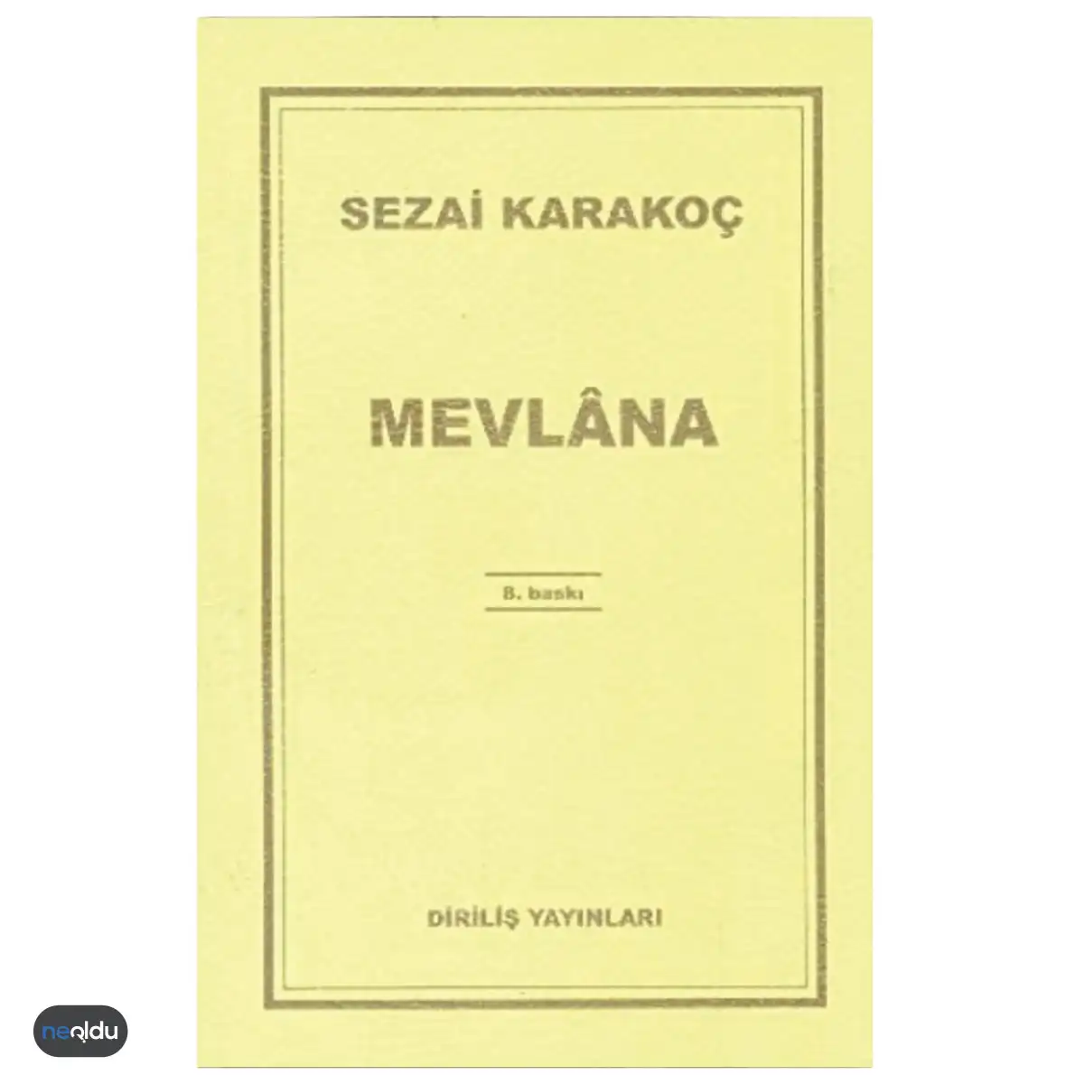 Sezai Karakoç'un Mevlana Kitabı Hakkında Bilgiler